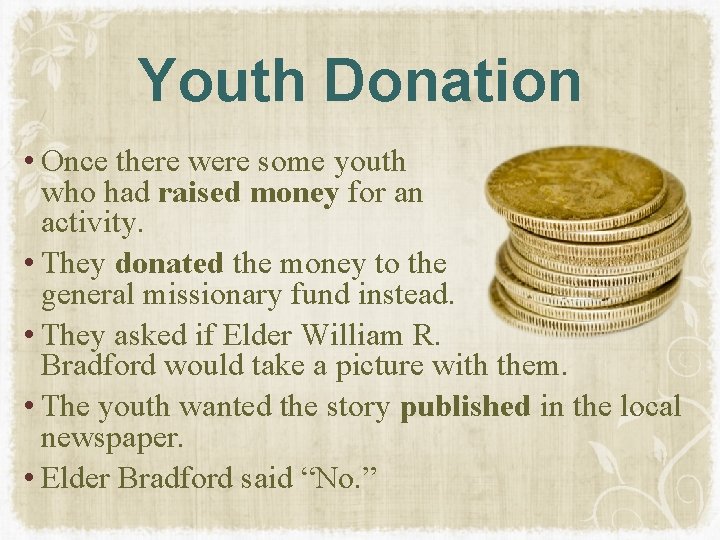 Youth Donation • Once there were some youth who had raised money for an Youth Donation • Once there were some youth who had raised money for an