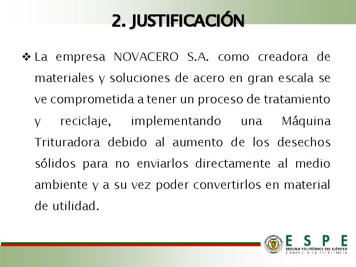 2. JUSTIFICACIÓN v La empresa NOVACERO S. A. como creadora de materiales y soluciones