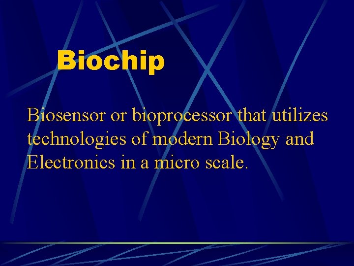 Biochip Biosensor or bioprocessor that utilizes technologies of