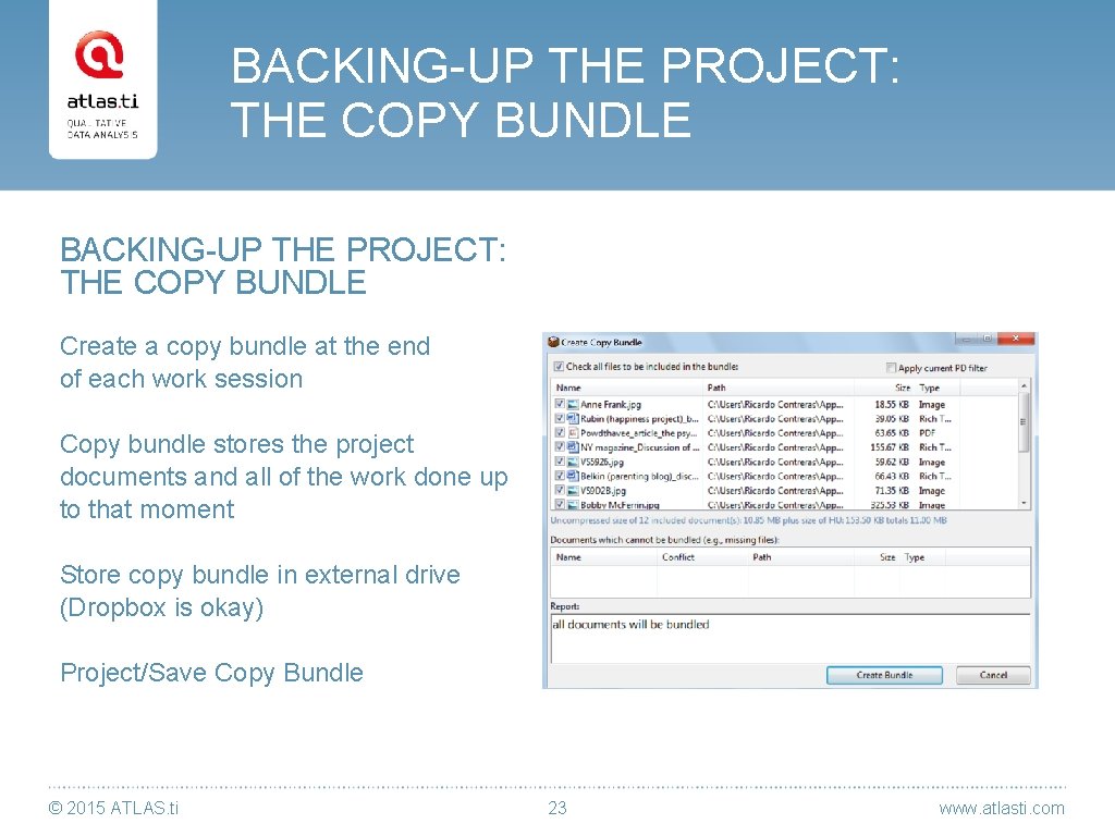 BACKING-UP THE PROJECT: THE COPY BUNDLE Create a copy bundle at the end of