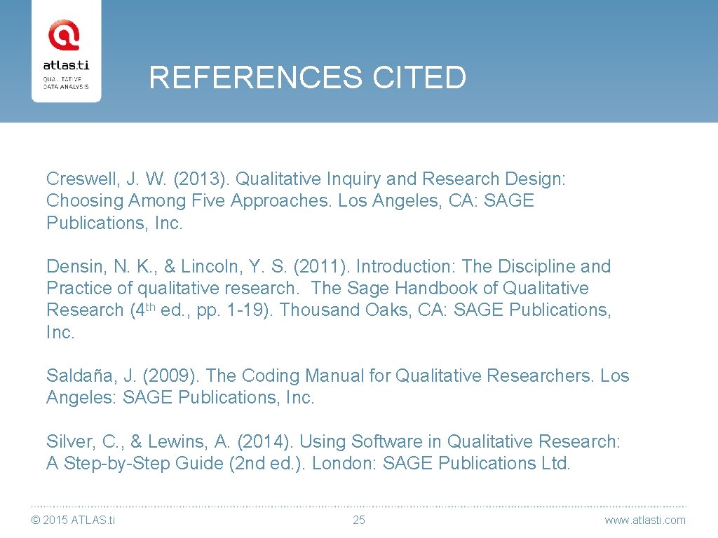 REFERENCES CITED Creswell, J. W. (2013). Qualitative Inquiry and Research Design: Choosing Among Five