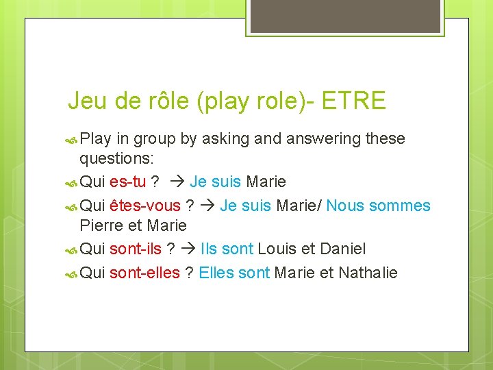 Jeu de rôle (play role)- ETRE Play in group by asking and answering these Jeu de rôle (play role)- ETRE Play in group by asking and answering these