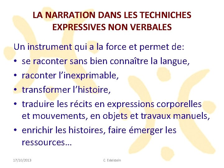 LA NARRATION DANS LES TECHNICHES EXPRESSIVES NON VERBALES Un instrument qui a la force