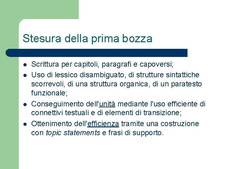 Stesura della prima bozza l l Scrittura per capitoli, paragrafi e capoversi; Uso di