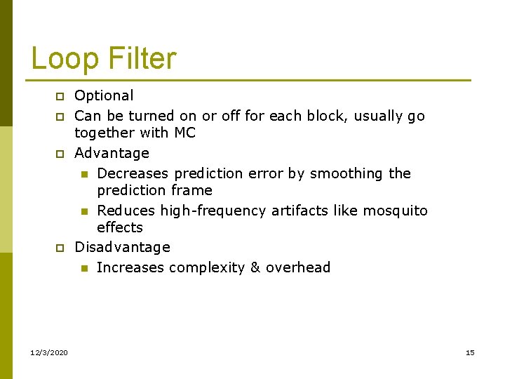Loop Filter p p 12/3/2020 Optional Can be turned on or off for each Loop Filter p p 12/3/2020 Optional Can be turned on or off for each