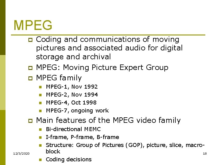 MPEG p p p Coding and communications of moving pictures and associated audio for MPEG p p p Coding and communications of moving pictures and associated audio for