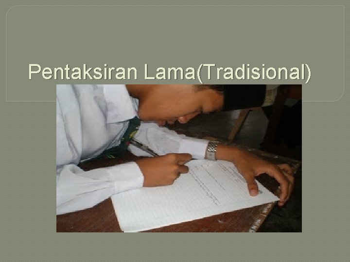 Pentaksiran Lama(Tradisional) 