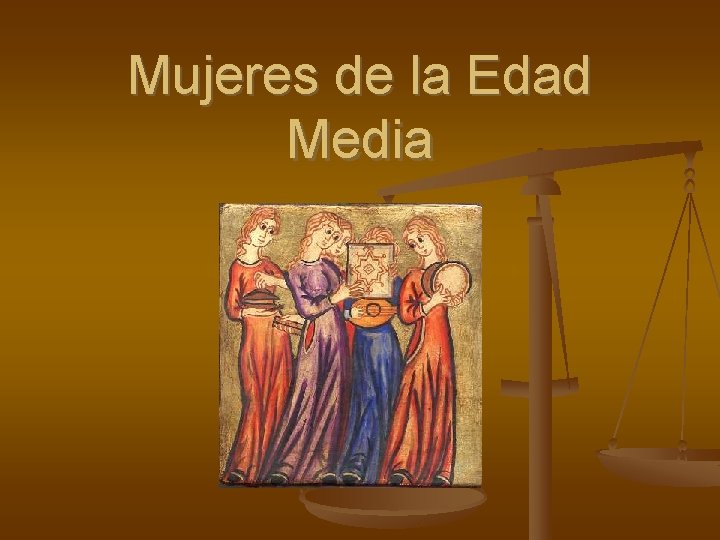 Mujeres de la Edad Media 