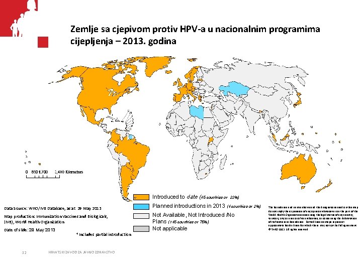 Zemlje sa cjepivom protiv HPV-a u nacionalnim programima cijepljenja – 2013. godina Introduced to