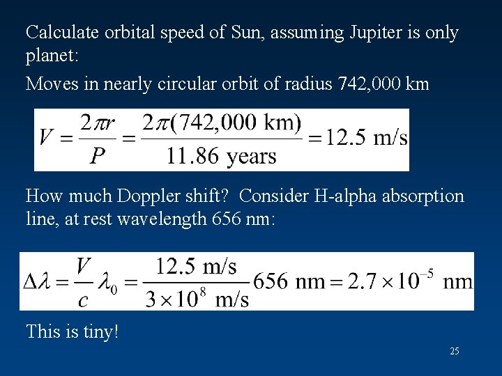 Calculate orbital speed of Sun, assuming Jupiter is only planet: Moves in nearly circular