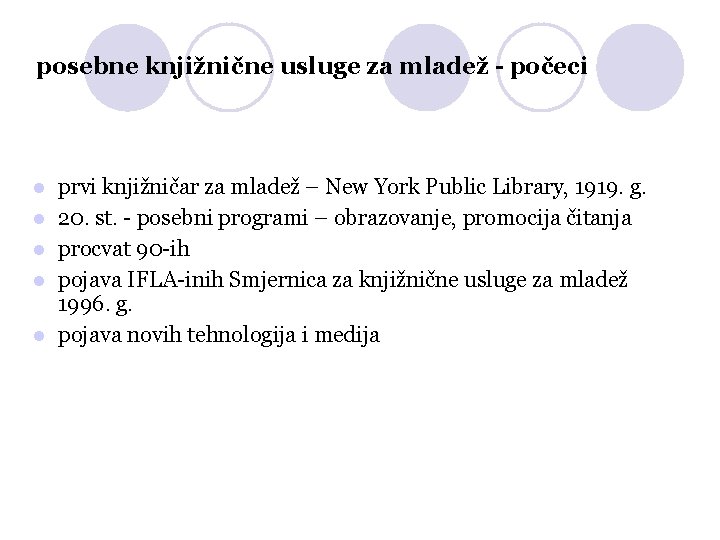 posebne knjižnične usluge za mladež - počeci prvi knjižničar za mladež – New York