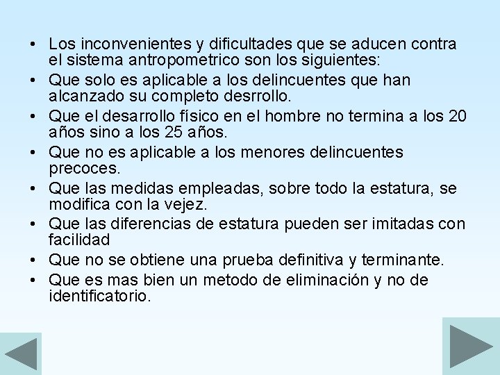  • Los inconvenientes y dificultades que se aducen contra el sistema antropometrico son