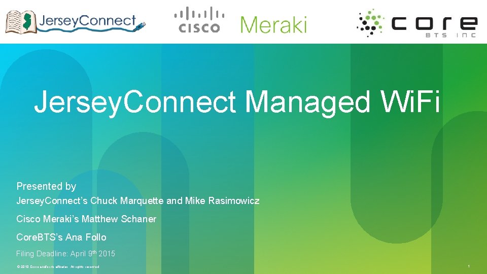 Jersey. Connect Managed Wi. Fi Presented by Jersey. Connect’s Chuck Marquette and Mike Rasimowicz