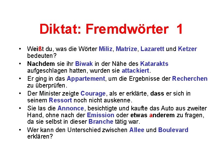 Diktat: Fremdwörter 1 • Weißt du, was die Wörter Miliz, Matrize, Lazarett und Ketzer