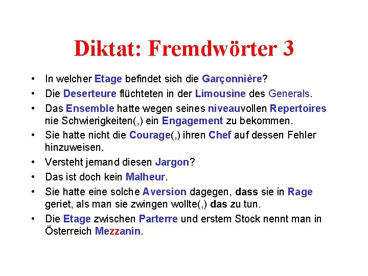 Diktat: Fremdwörter 3 • In welcher Etage befindet sich die Garçonnière? • Die Deserteure