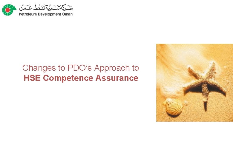MSE department - HSE Critical SPM session Changes to PDO’s Approach to HSE Competence