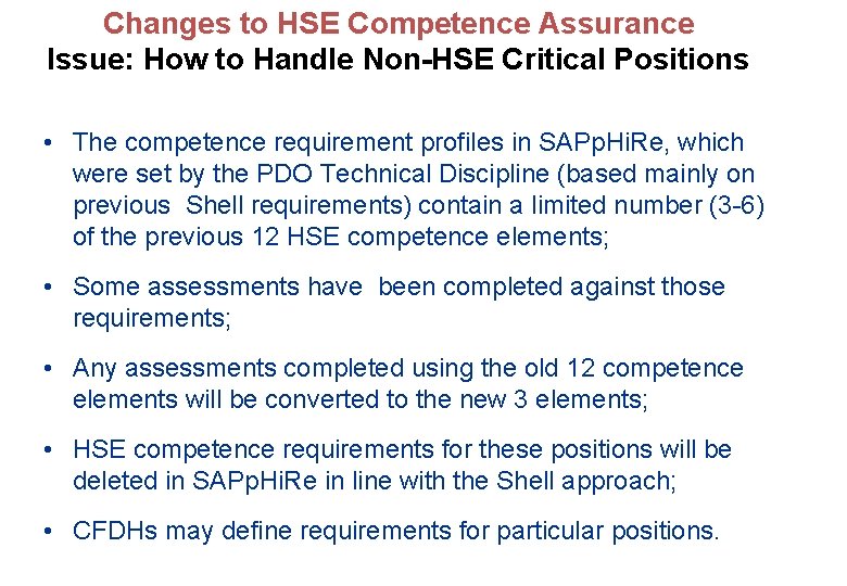 Changes to HSE Competence Assurance Issue: How to Handle Non-HSE Critical Positions • The