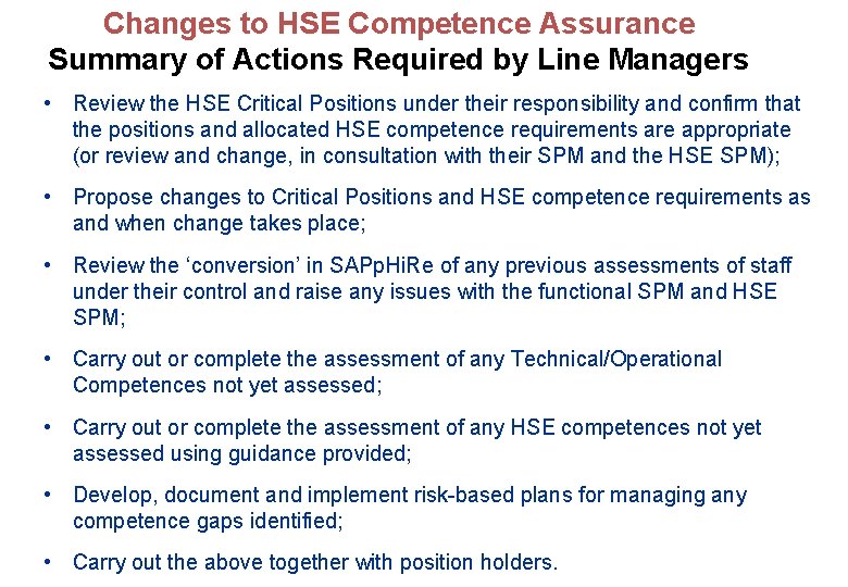 Changes to HSE Competence Assurance Summary of Actions Required by Line Managers • Review