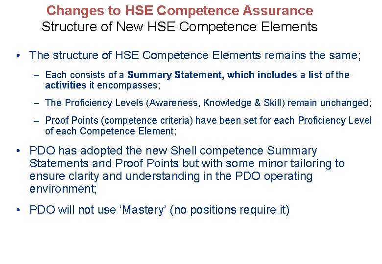 Changes to HSE Competence Assurance Structure of New HSE Competence Elements • The structure