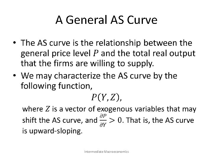 A General AS Curve • Intermediate Macroeconomics 
