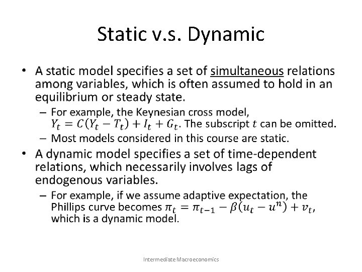 Static v. s. Dynamic • Intermediate Macroeconomics 