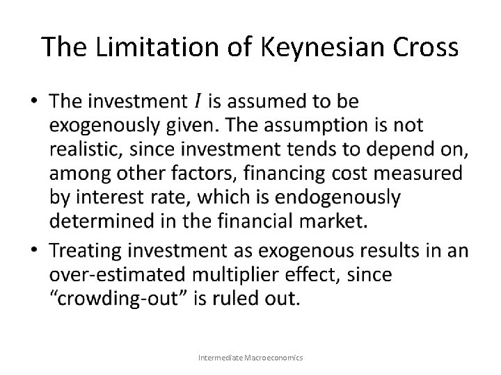 The Limitation of Keynesian Cross • Intermediate Macroeconomics 