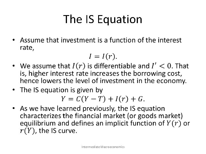 The IS Equation • Intermediate Macroeconomics 
