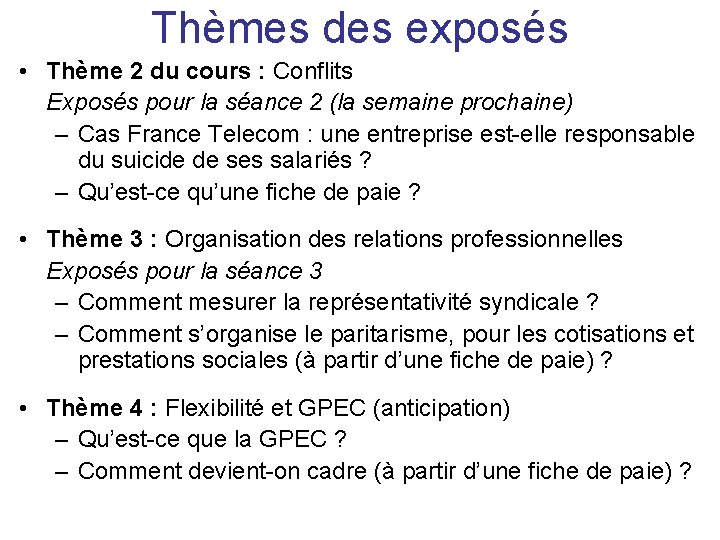 Thèmes des exposés • Thème 2 du cours : Conflits Exposés pour la séance