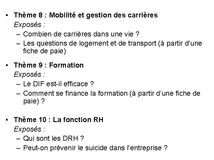  • Thème 8 : Mobilité et gestion des carrières Exposés : – Combien