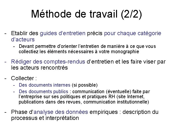 Méthode de travail (2/2) - Etablir des guides d’entretien précis pour chaque catégorie d’acteurs