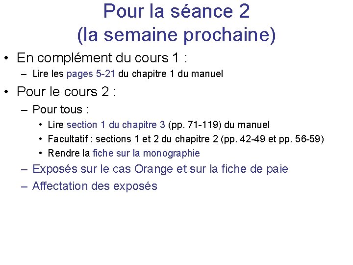 Pour la séance 2 (la semaine prochaine) • En complément du cours 1 :