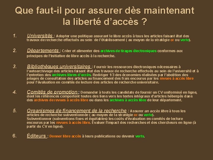 Que faut-il pour assurer dès maintenant la liberté d’accès ? 1. Universités : Adopter