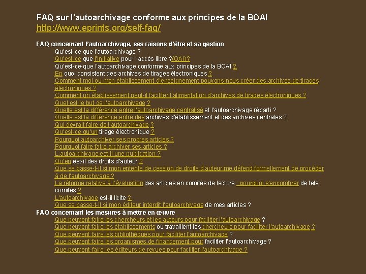 FAQ sur l’autoarchivage conforme aux principes de la BOAI http: //www. eprints. org/self-faq/ FAQ