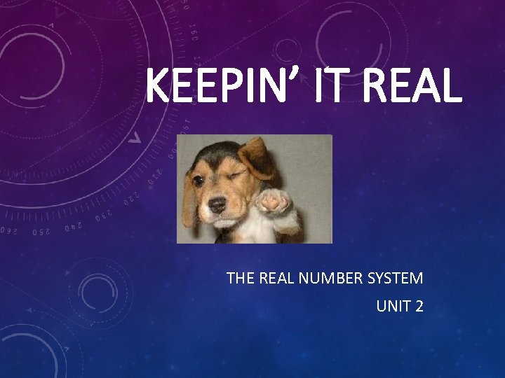 KEEPIN’ IT REAL THE REAL NUMBER SYSTEM UNIT 2 