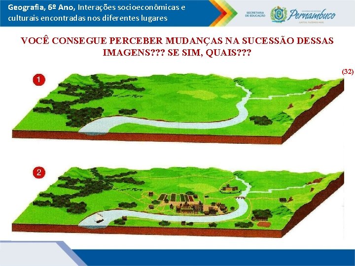 Geografia, 6º Ano, Interações socioeconômicas e culturais encontradas nos diferentes lugares VOCÊ CONSEGUE PERCEBER