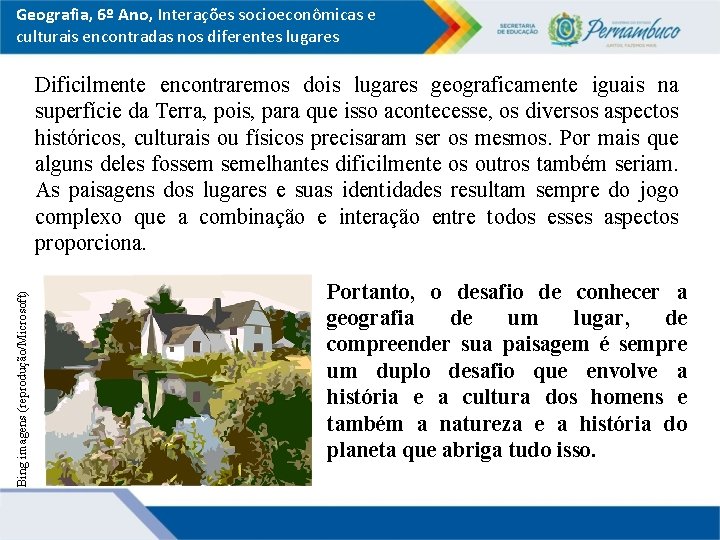 Geografia, 6º Ano, Interações socioeconômicas e culturais encontradas nos diferentes lugares Bing imagens (reprodução/Microsoft)