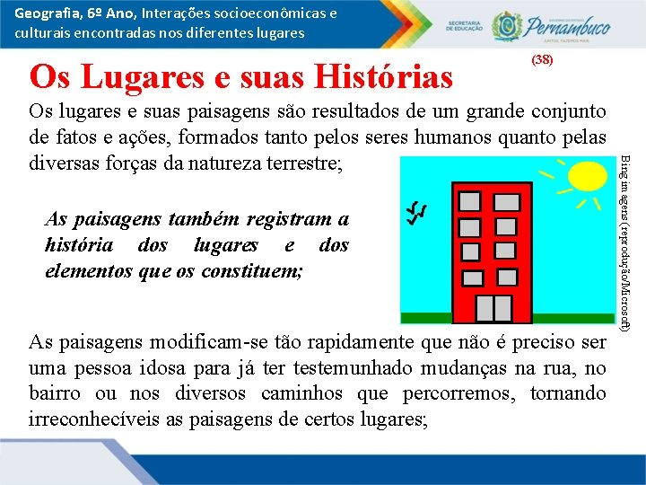 Geografia, 6º Ano, Interações socioeconômicas e culturais encontradas nos diferentes lugares Os Lugares e