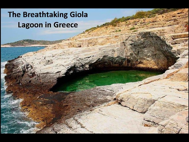 The Breathtaking Giola Lagoon in Greece 