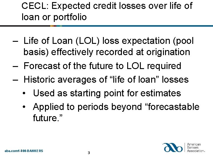 CECL: Expected credit losses over life of loan or portfolio – Life of Loan