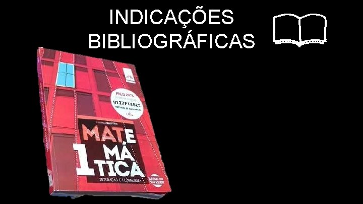 INDICAÇÕES BIBLIOGRÁFICAS 