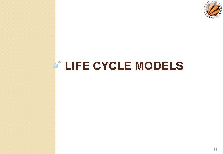 LIFE CYCLE MODELS 11 