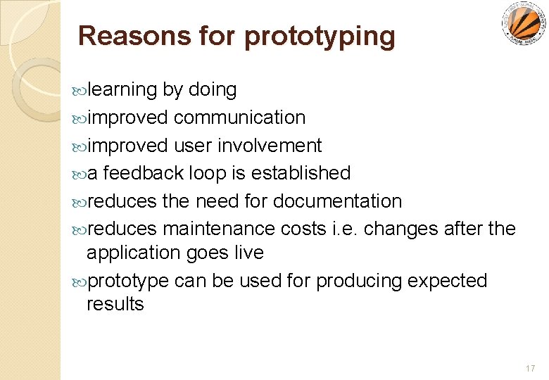 Reasons for prototyping learning by doing improved communication improved user involvement a feedback loop