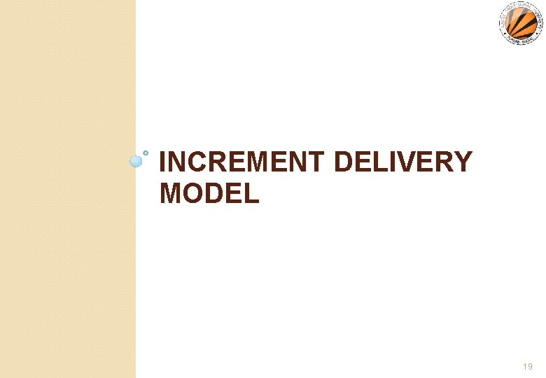 INCREMENT DELIVERY MODEL 19 