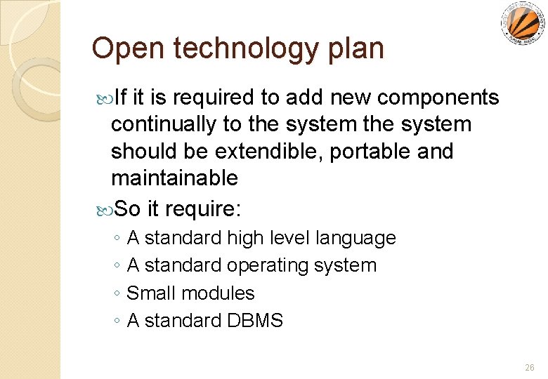 Open technology plan If it is required to add new components continually to the