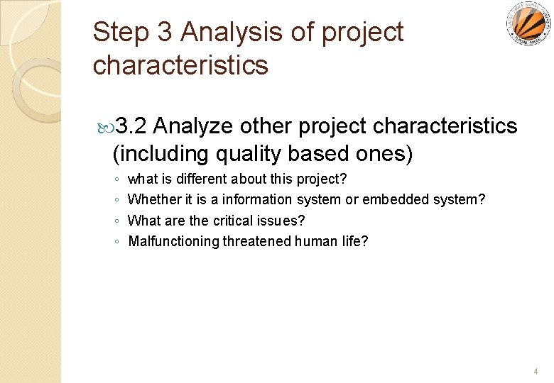 Step 3 Analysis of project characteristics 3. 2 Analyze other project characteristics (including quality