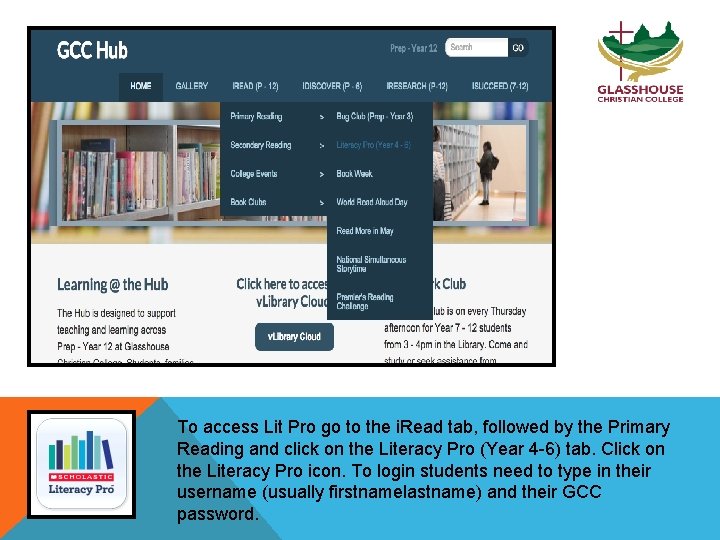 To access Lit Pro go to the i. Read tab, followed by the Primary