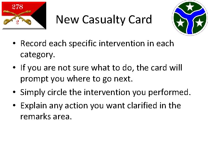 New Casualty Card • Record each specific intervention in each category. • If you