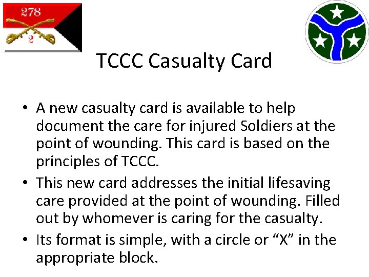 TCCC Casualty Card • A new casualty card is available to help document the