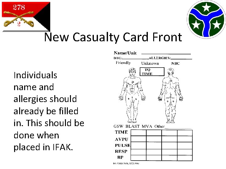 New Casualty Card Front Individuals name and allergies should already be filled in. This