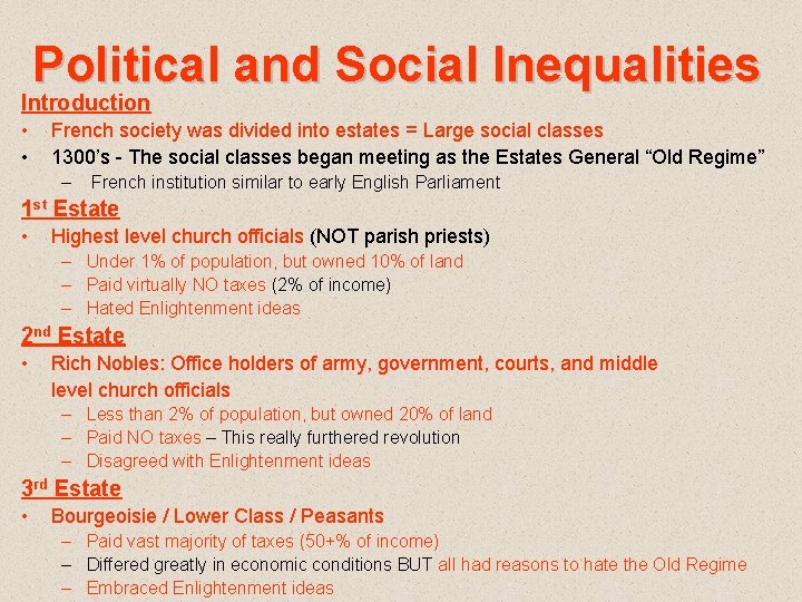 Political and Social Inequalities Introduction • • French society was divided into estates =